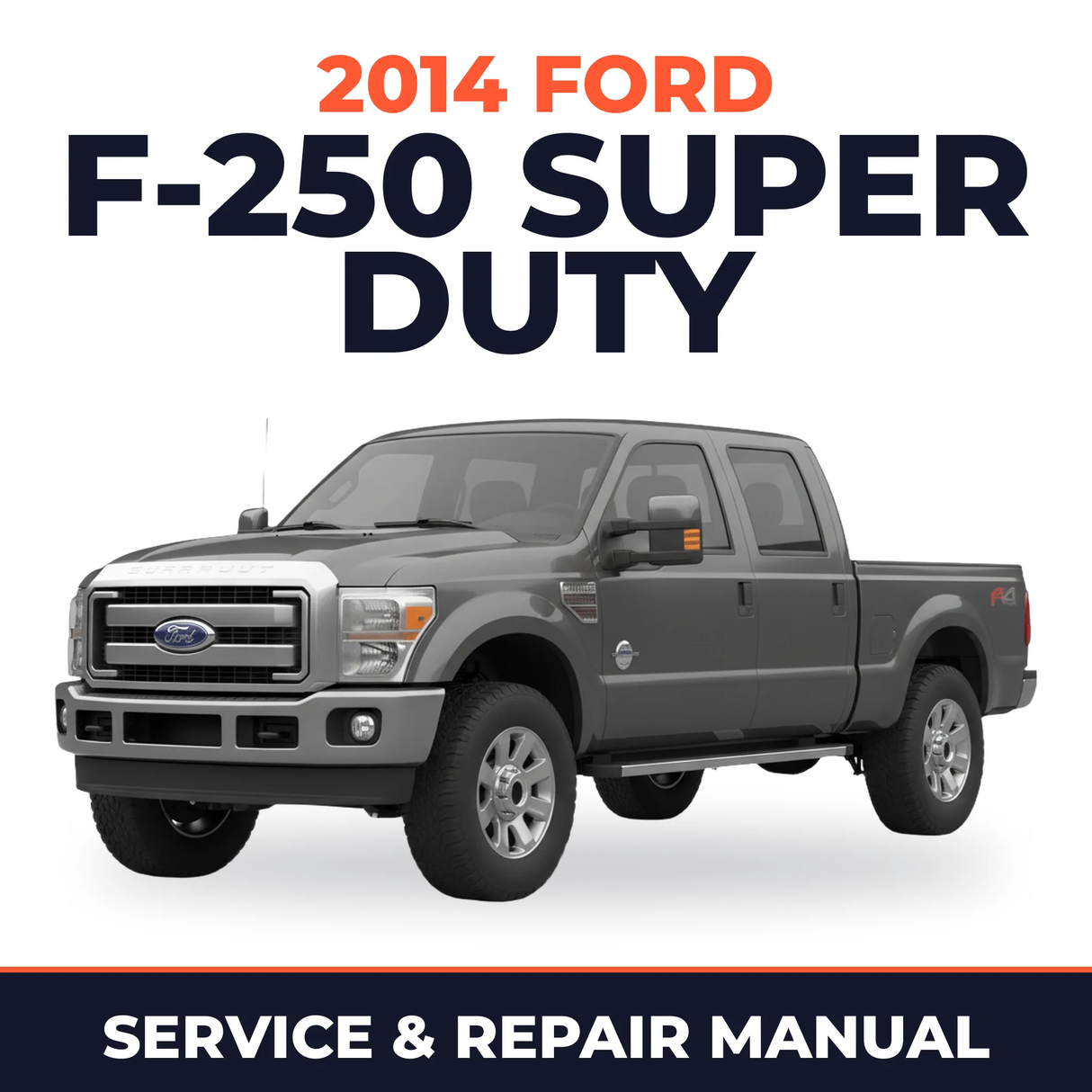 2014 Ford F-250 Super Duty service and repair manual cover with vehicle photo