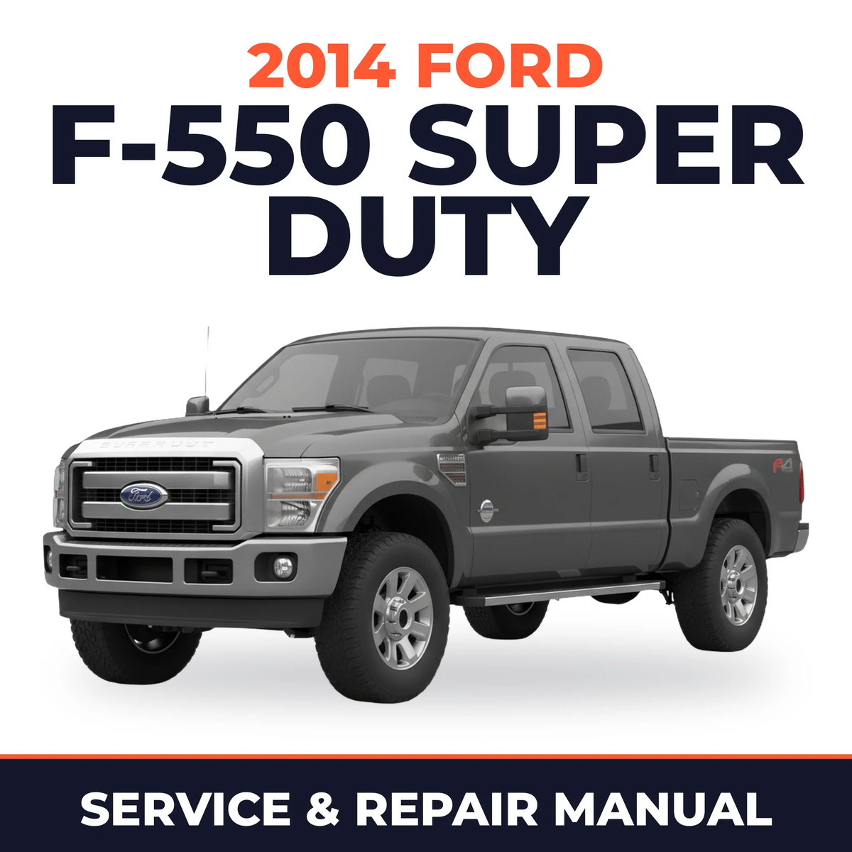 2014 Ford F-550 Super Duty service and repair manual cover with vehicle photo