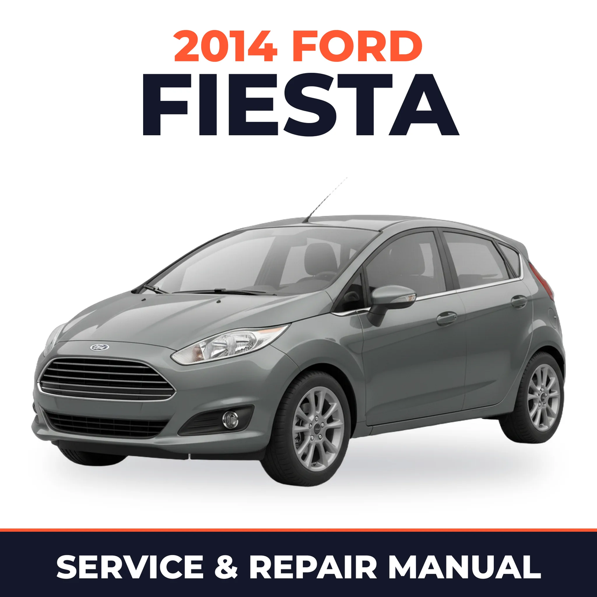 2014 Ford Fiesta service and repair manual cover with vehicle photo