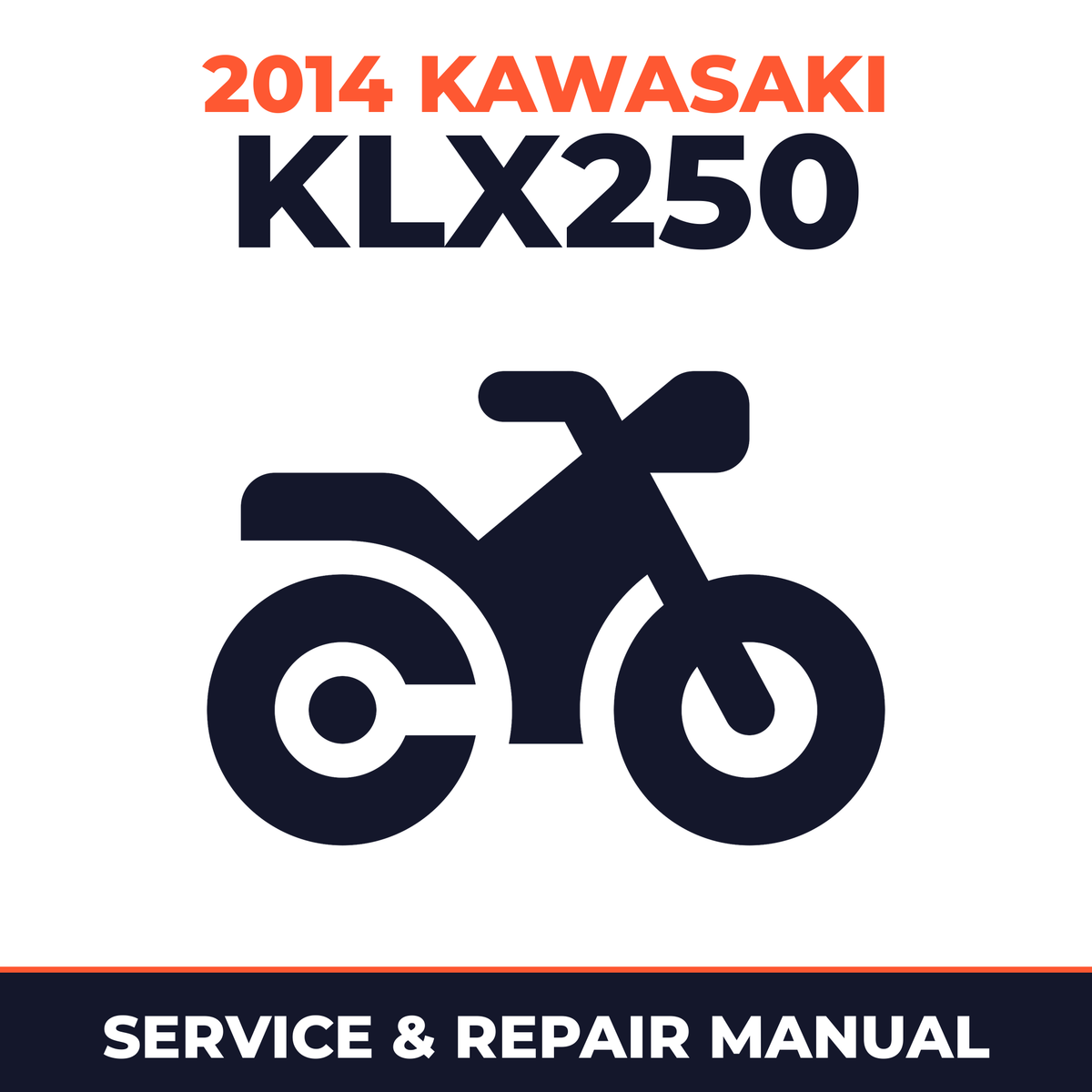 2014 Kawasaki KLX250 Service and Repair Manual - motorcycle workshop manual cover