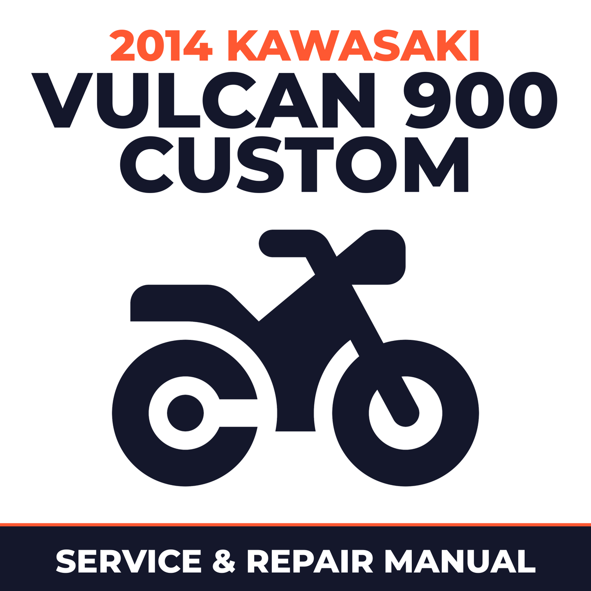 2014 Kawasaki Vulcan 900 Custom Service and Repair Manual - motorcycle workshop manual cover