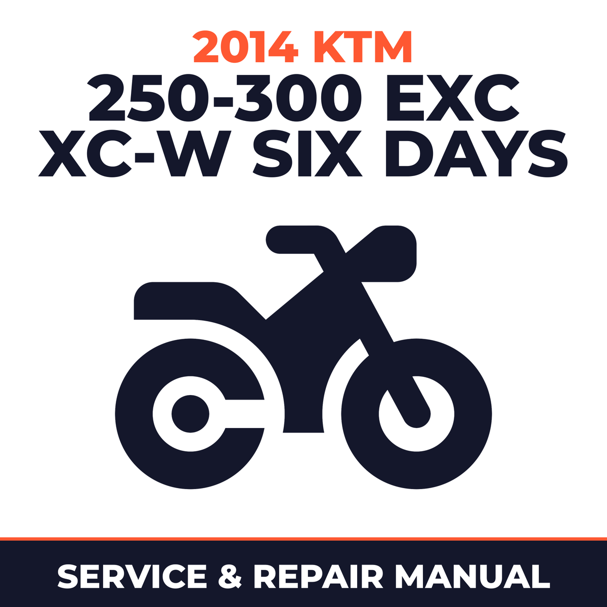 2014 KTM 250-300 EXC XC-W Six Days Service and Repair Manual - motorcycle workshop manual cover