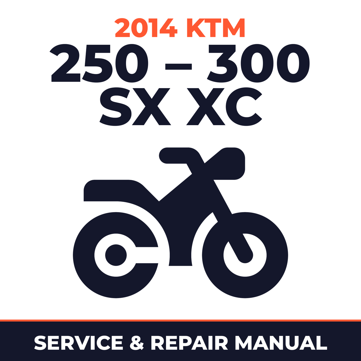 2014 KTM 250 – 300 SX XC Service and Repair Manual - motorcycle workshop manual cover