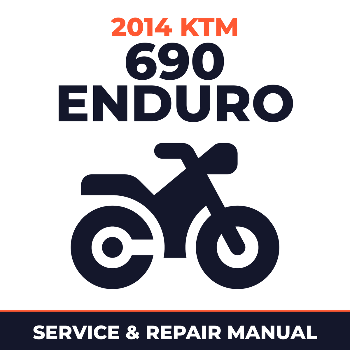 2014 KTM 690 Enduro Service and Repair Manual - motorcycle workshop manual cover