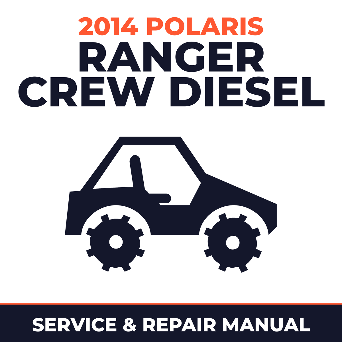2014 Polaris Ranger Crew Diesel Service and Repair Manual - side-by-side workshop manual cover
