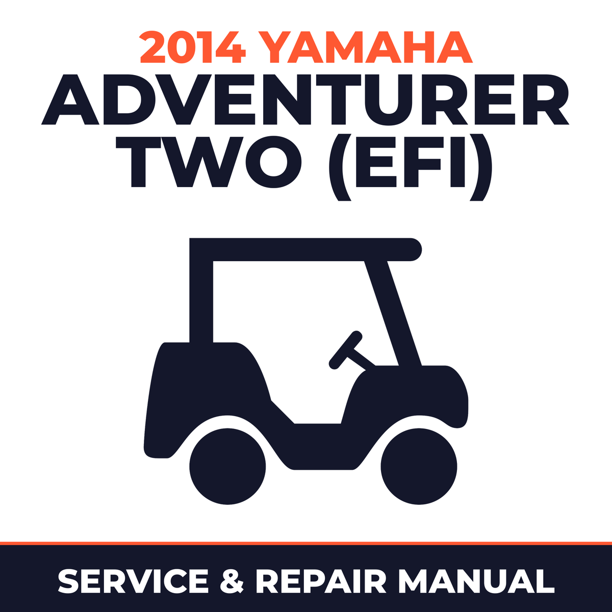 2014 Yamaha ADVENTURER TWO (EFI) Service and Repair Manual - golf car workshop manual cover