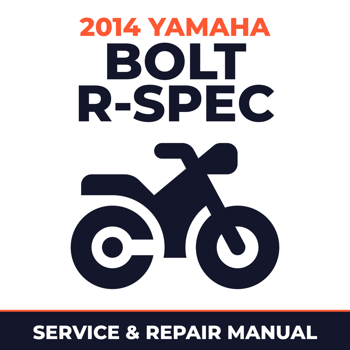 2014 Yamaha BOLT R-SPEC Service and Repair Manual - motorcycle workshop manual cover