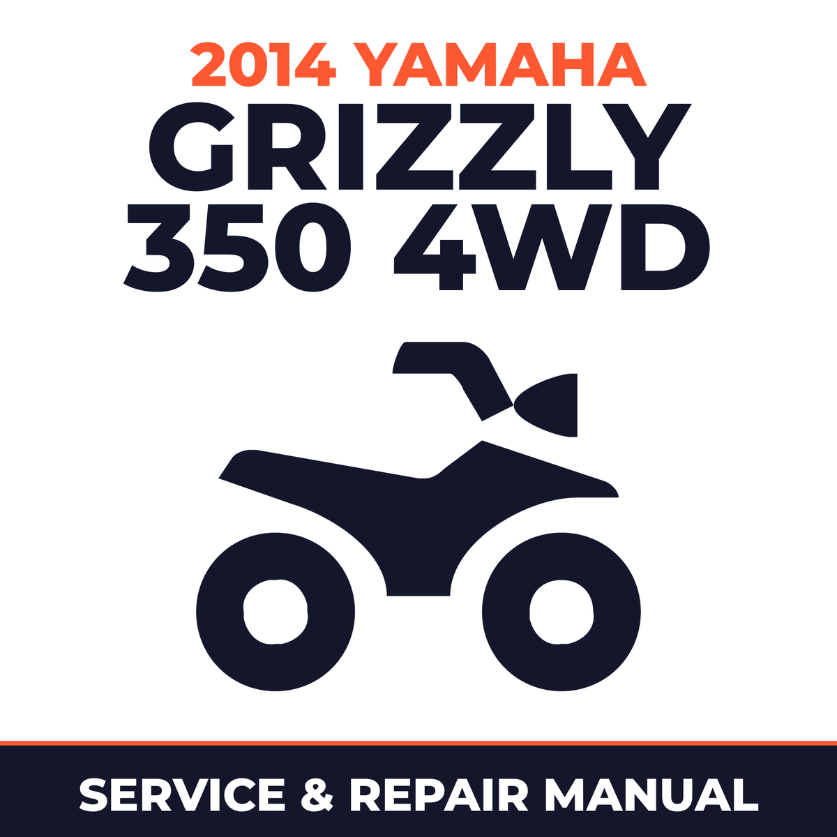 2014 Yamaha GRIZZLY 350 4WD Service and Repair Manual - ATV workshop manual cover