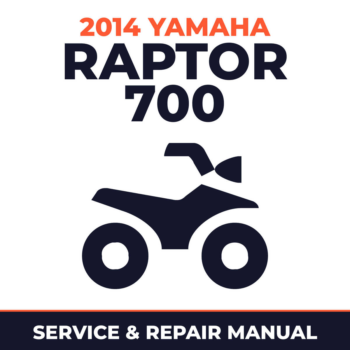 2014 Yamaha RAPTOR 700 Service and Repair Manual - ATV workshop manual cover