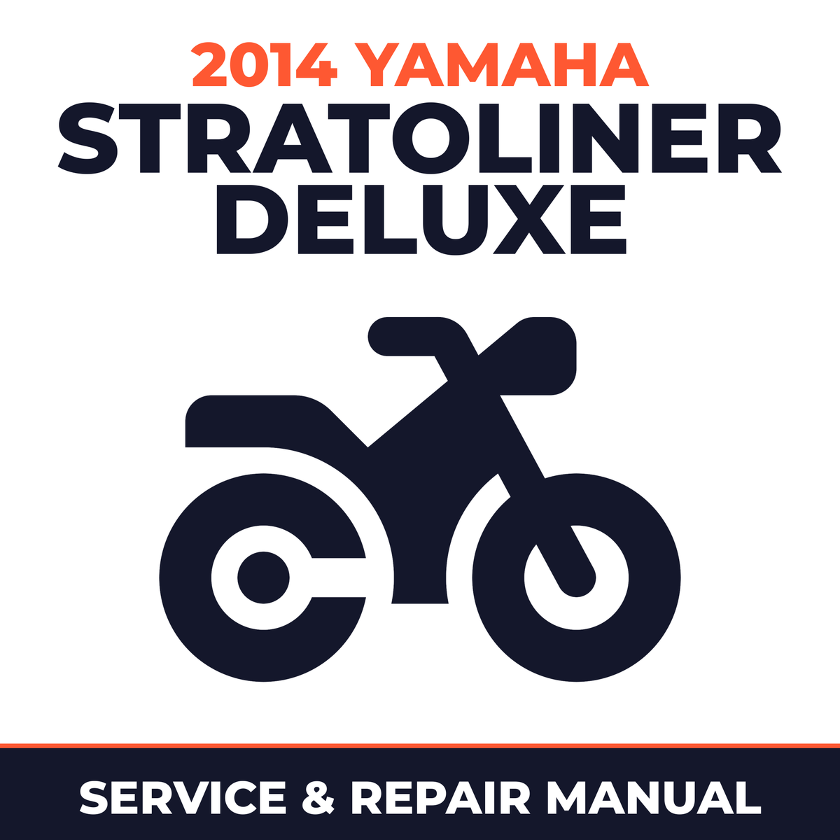 2014 Yamaha STRATOLINER DELUXE Service and Repair Manual - motorcycle workshop manual cover