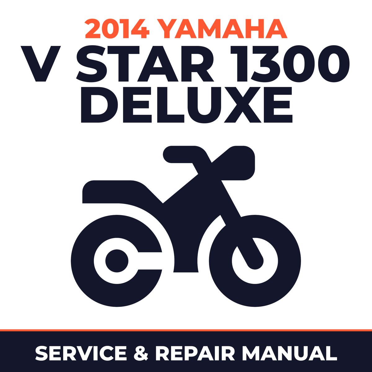 2014 Yamaha V STAR 1300 DELUXE Service and Repair Manual - motorcycle workshop manual cover