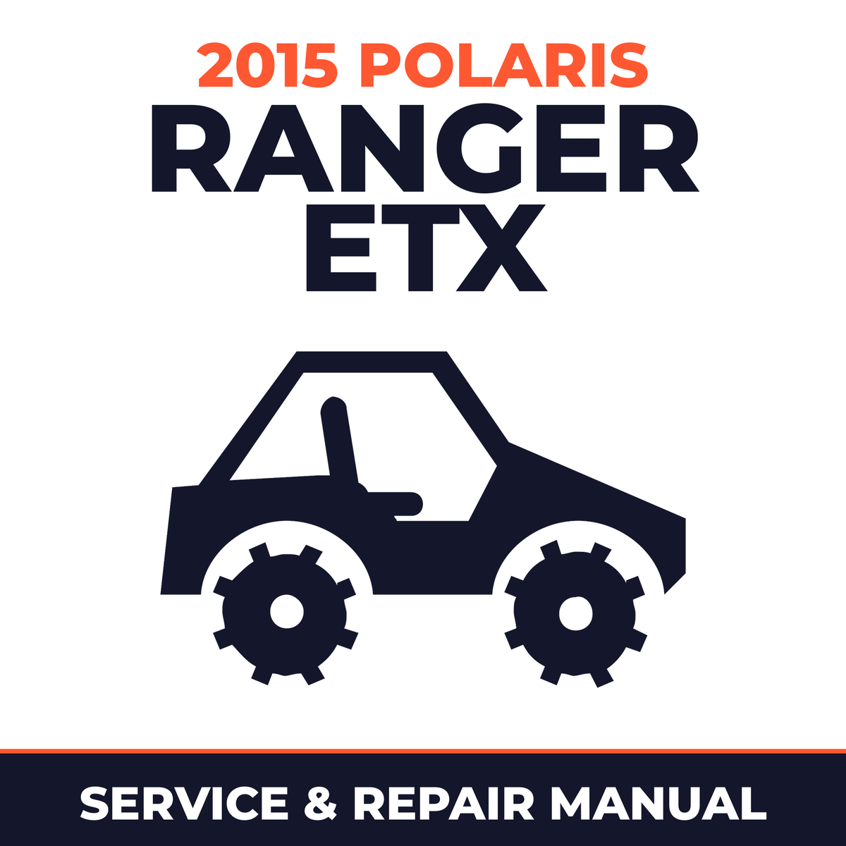 2015 Polaris Ranger ETX Service and Repair Manual - side-by-side workshop manual cover