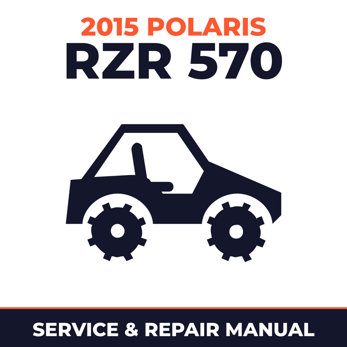 2015 Polaris RZR 570 Service and Repair Manual - side-by-side workshop manual cover