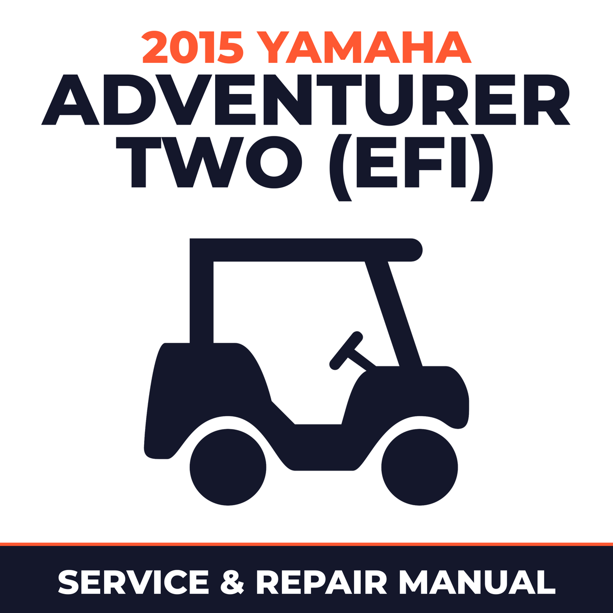 2015 Yamaha ADVENTURER TWO (EFI) Service and Repair Manual - golf car workshop manual cover