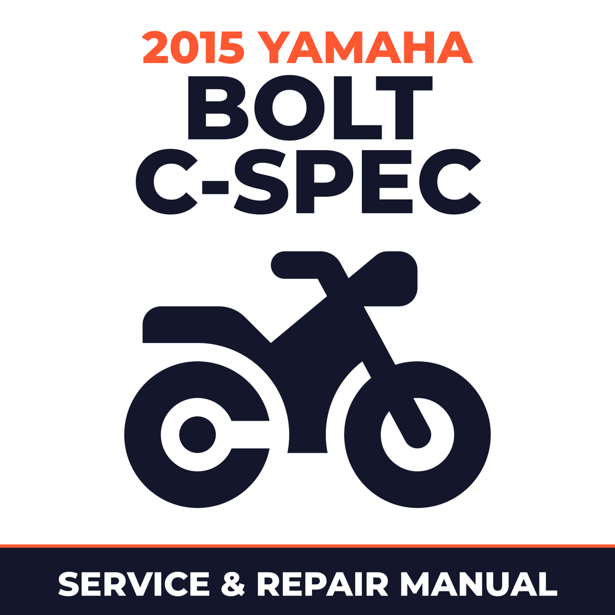 2015 Yamaha BOLT C-SPEC Service and Repair Manual - motorcycle workshop manual cover