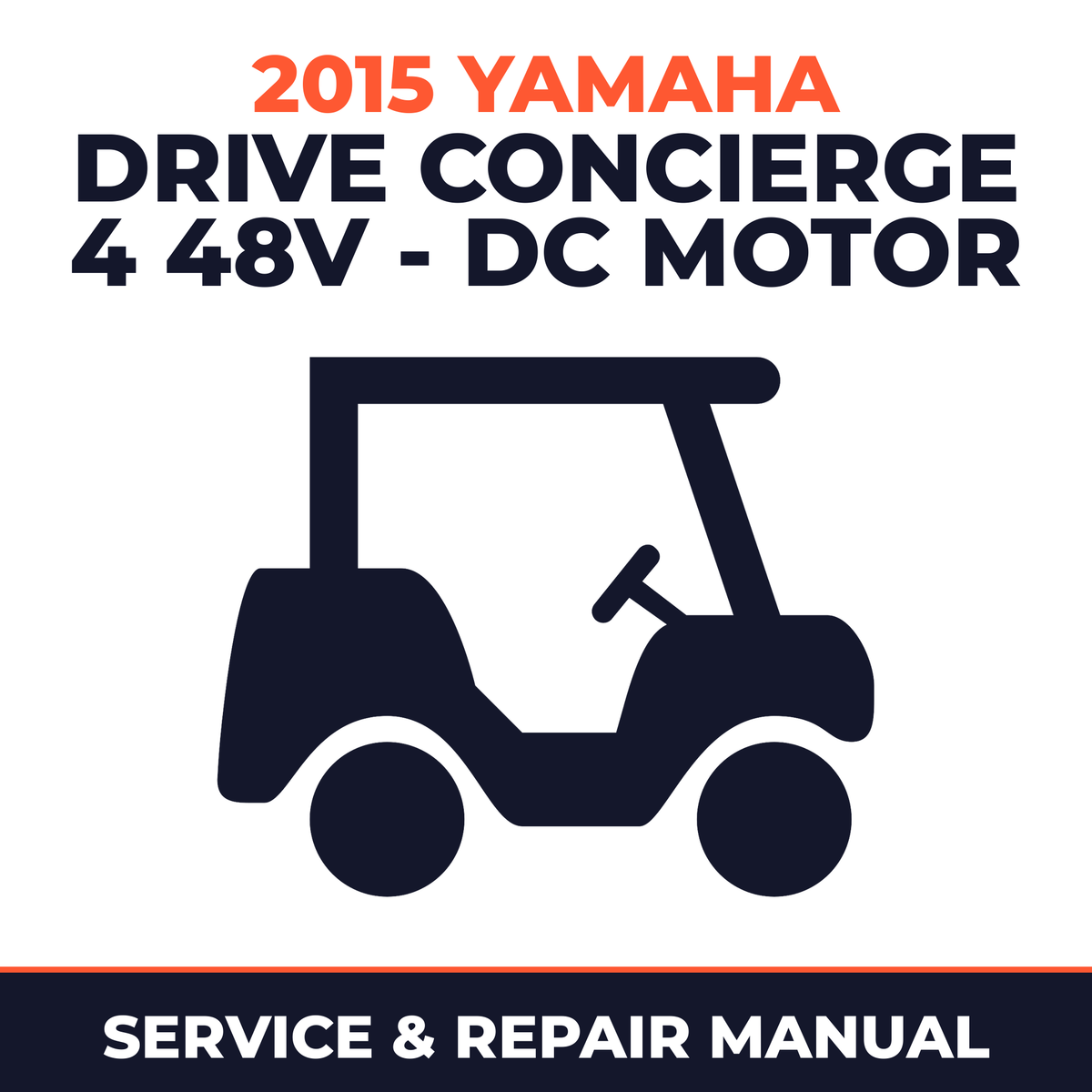 2015 Yamaha DRIVE CONCIERGE 4 48V - DC MOTOR Service and Repair Manual - golf car workshop manual cover
