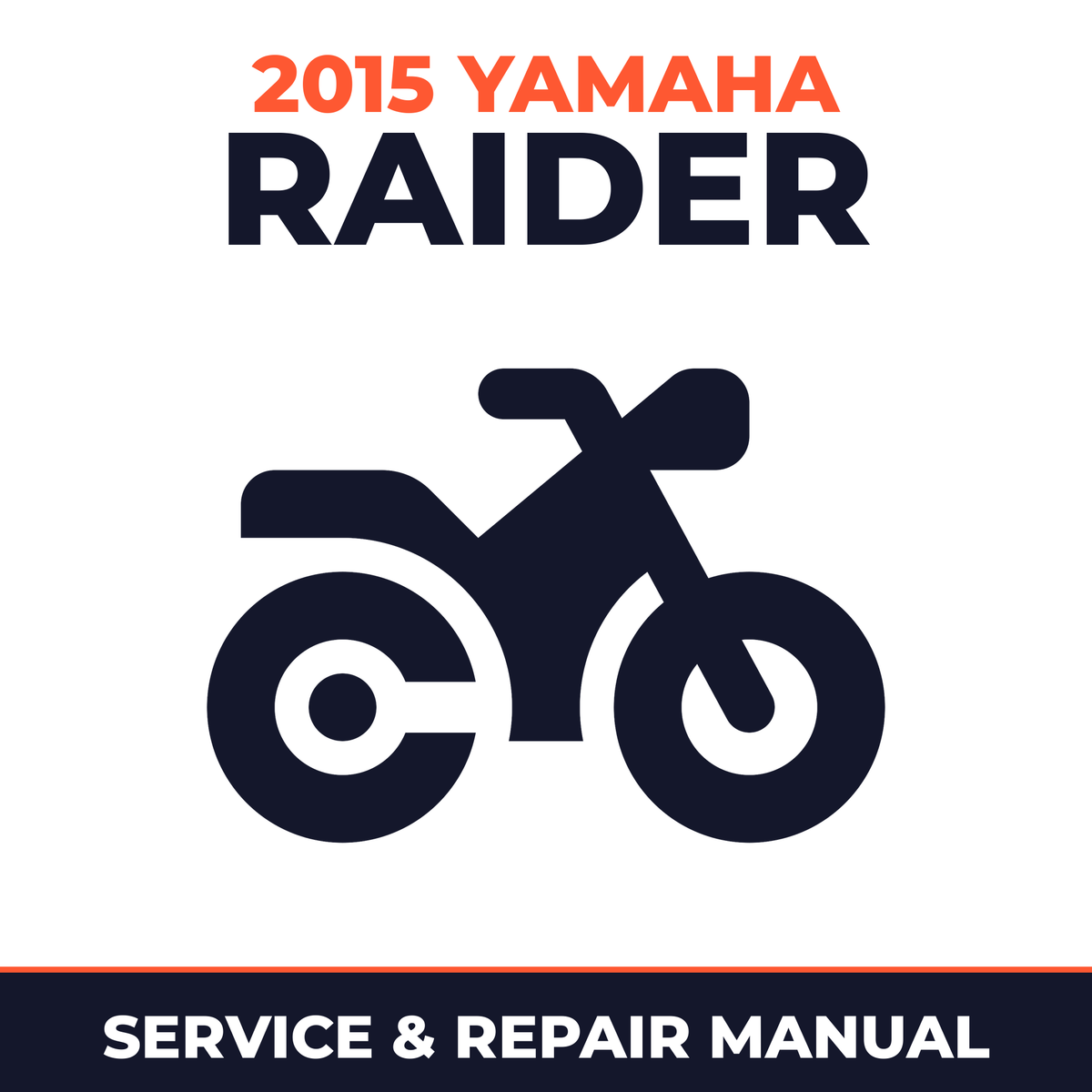 2015 Yamaha RAIDER Service and Repair Manual - motorcycle workshop manual cover