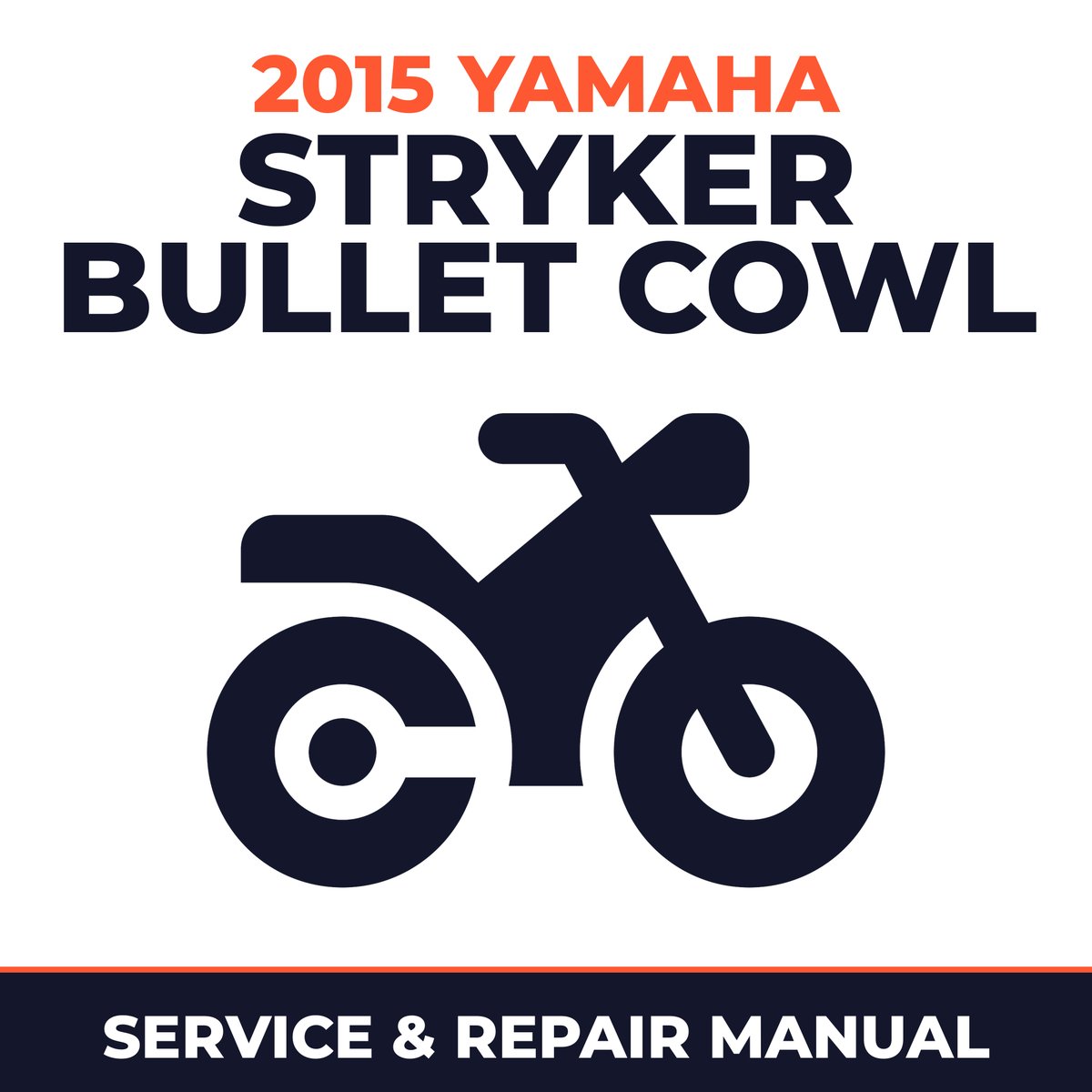 2015 Yamaha STRYKER BULLET COWL Service and Repair Manual - motorcycle workshop manual cover