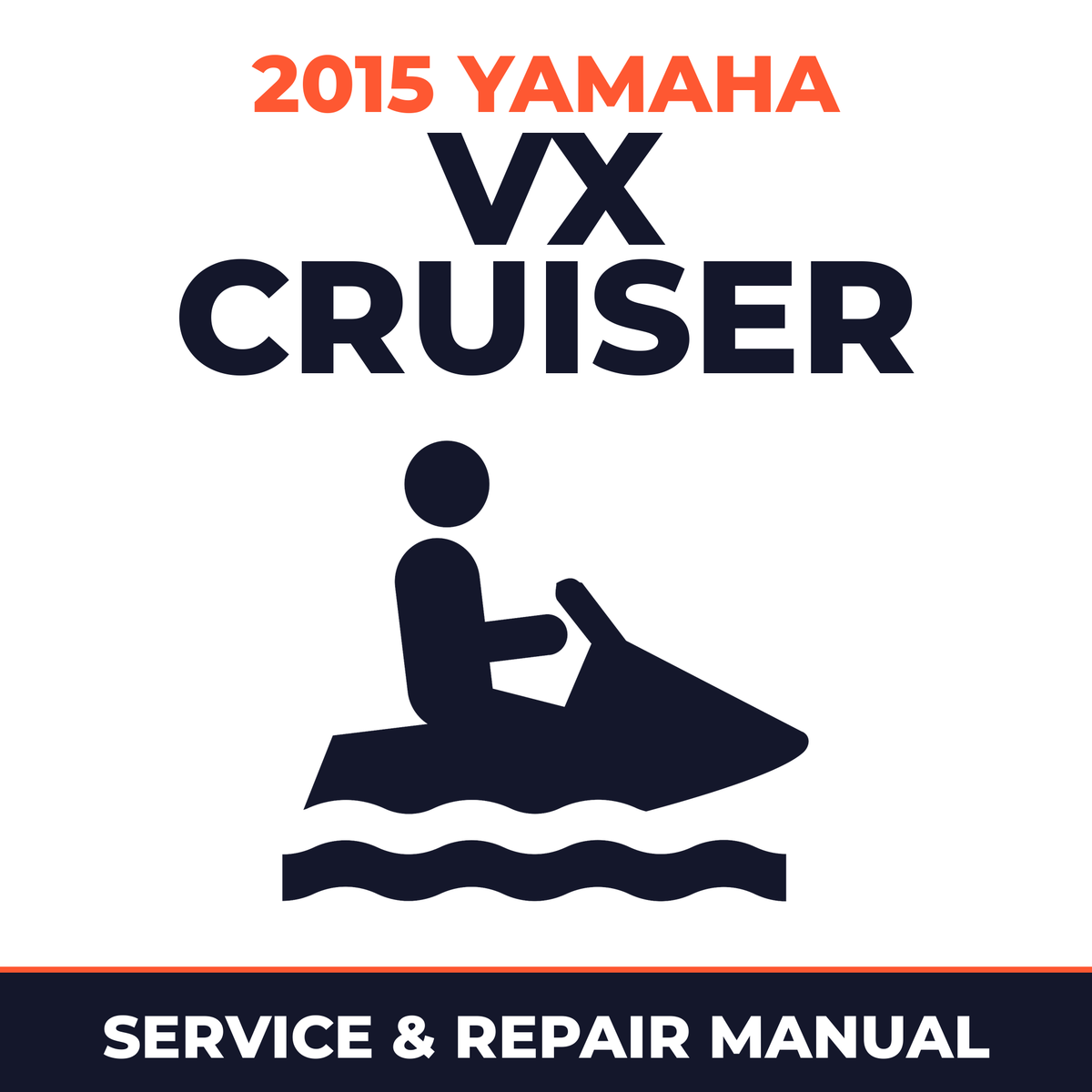 2015 Yamaha VX CRUISER Service and Repair Manual - personal watercraft workshop manual cover