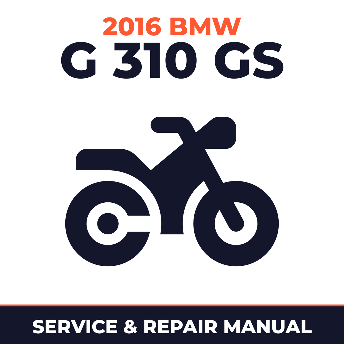 2016 BMW G 310 GS Service and Repair Manual - motorcycle workshop manual cover