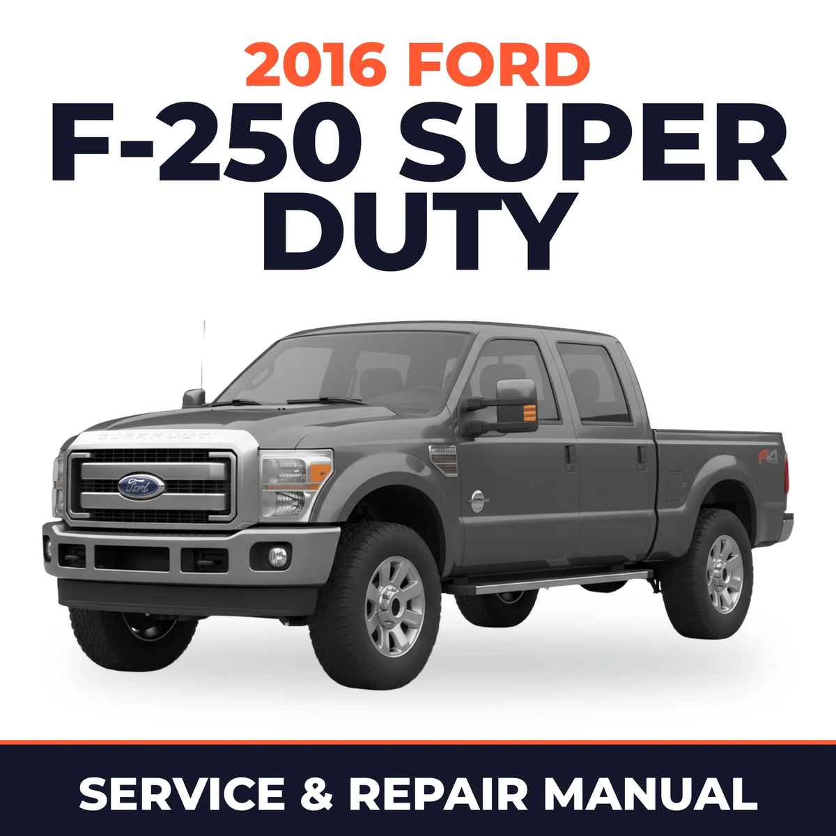 2016 Ford F-250 Super Duty service and repair manual cover with vehicle photo