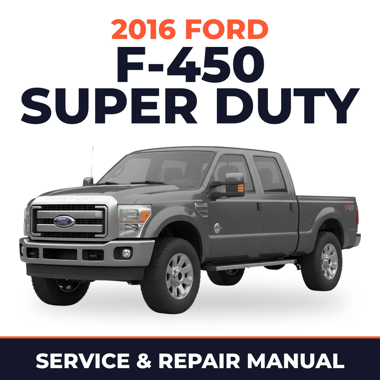 2016 Ford F-450 Super Duty service and repair manual cover with vehicle photo