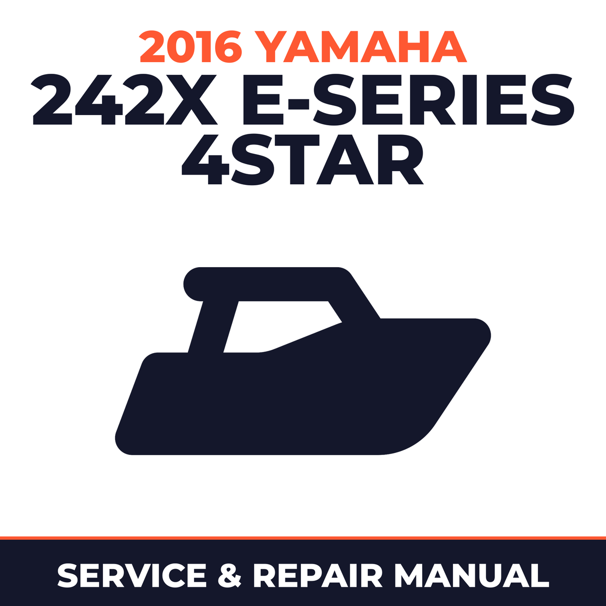 2016 Yamaha 242X E-SERIES 4STAR Service and Repair Manual - boat workshop manual cover