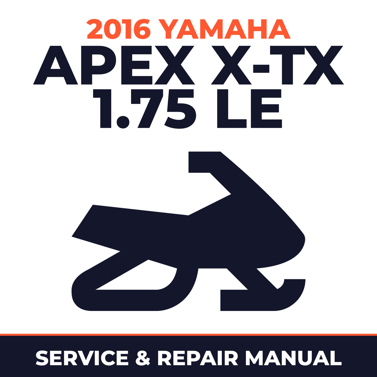 2016 Yamaha APEX X-TX 1.75 LE Service and Repair Manual - snowmobile workshop manual cover