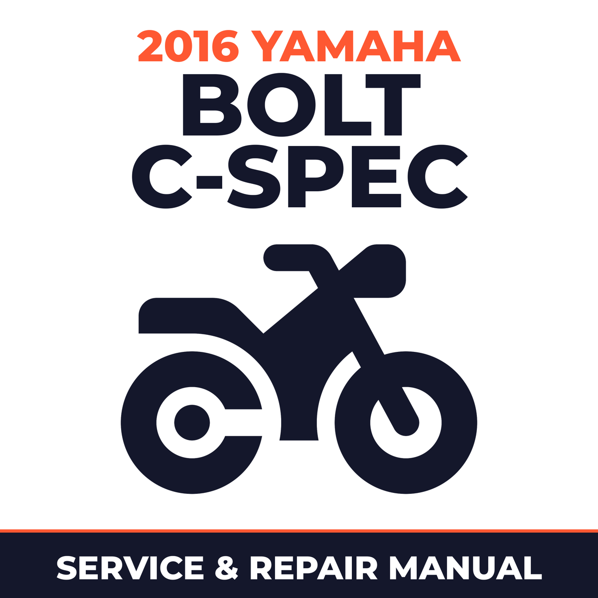 2016 Yamaha BOLT C-SPEC Service and Repair Manual - motorcycle workshop manual cover