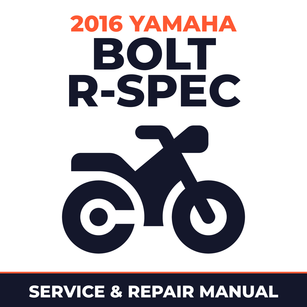 2016 Yamaha BOLT R-SPEC Service and Repair Manual - motorcycle workshop manual cover