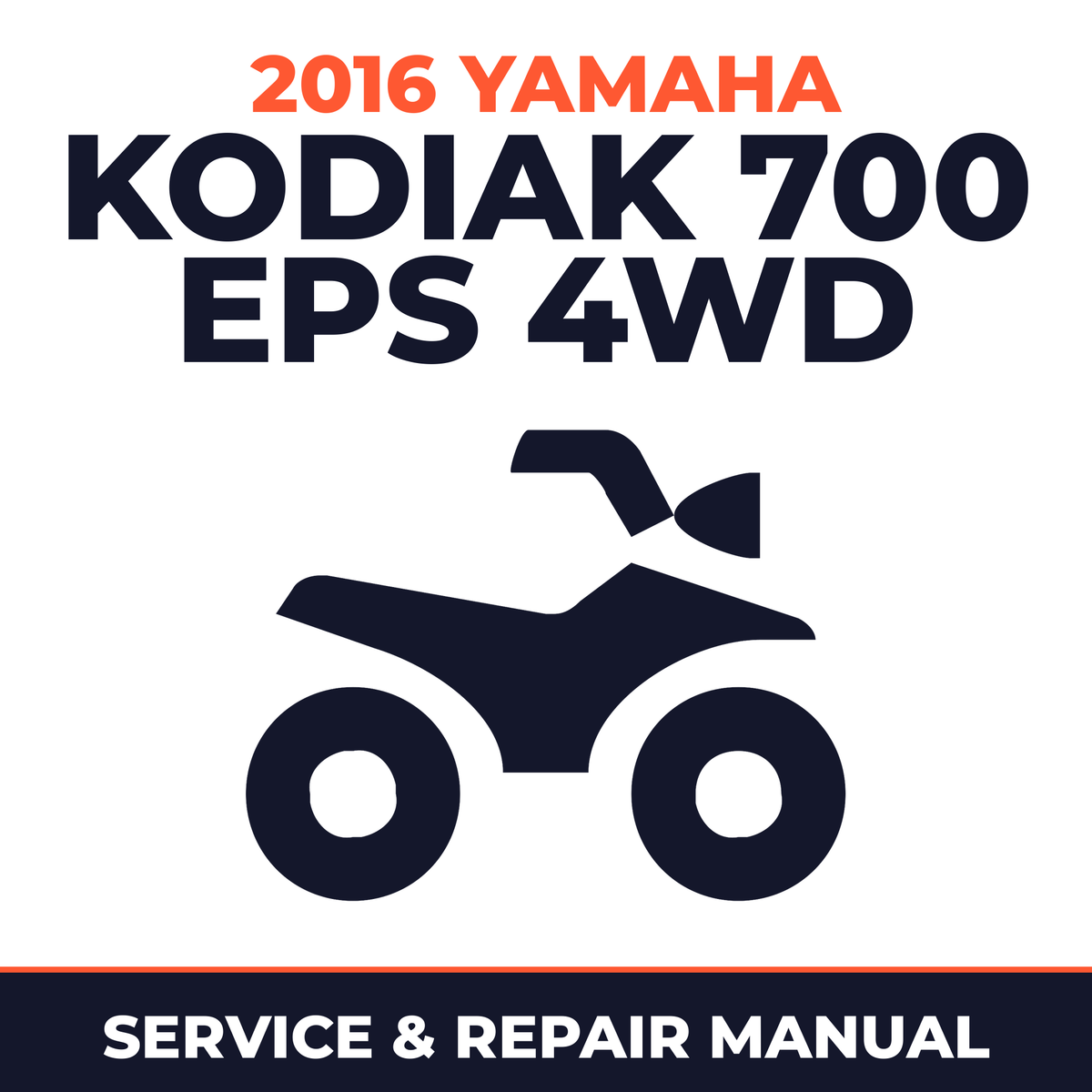 2016 Yamaha KODIAK 700 EPS 4WD Service and Repair Manual - ATV workshop manual cover