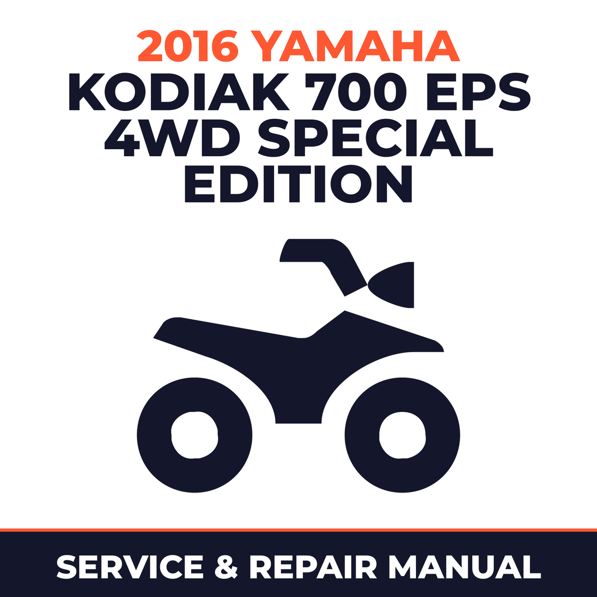 2016 Yamaha KODIAK 700 EPS 4WD SPECIAL EDITION Service and Repair Manual - ATV workshop manual cover