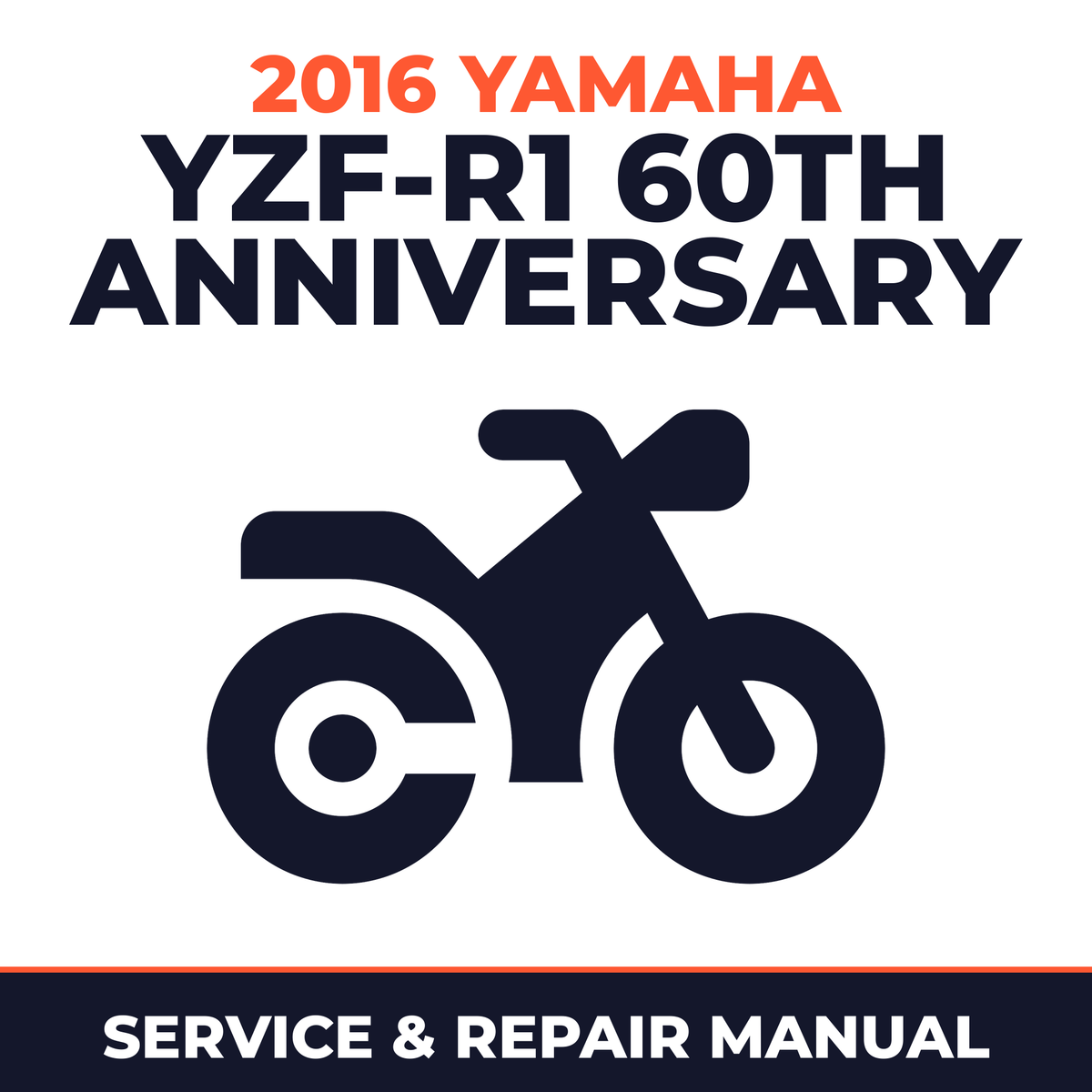 2016 Yamaha YZF-R1 60TH ANNIVERSARY Service and Repair Manual - motorcycle workshop manual cover