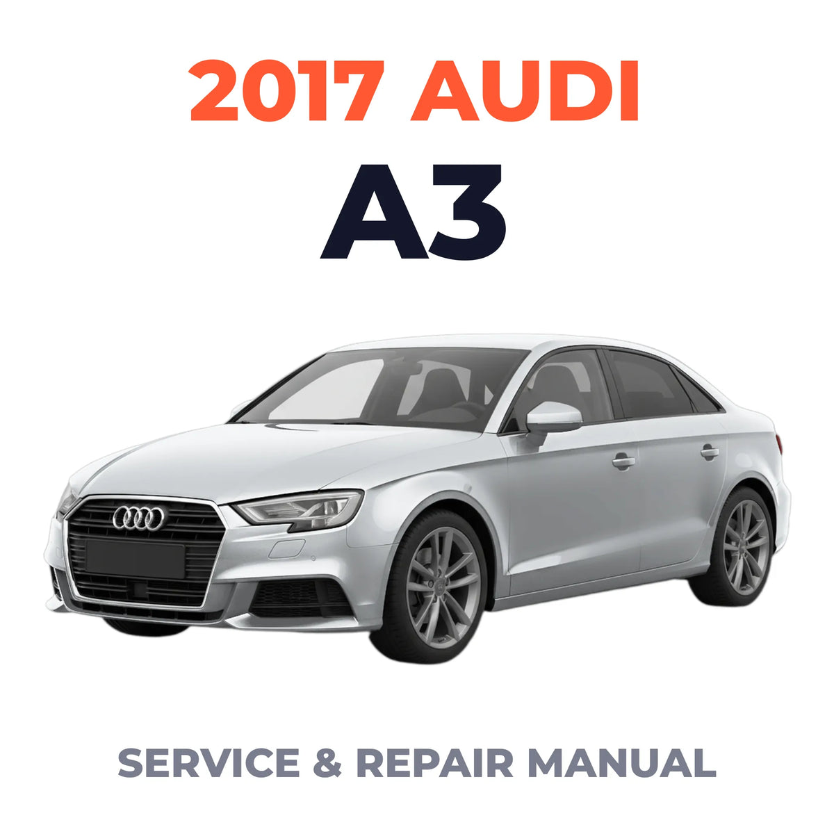 2017 Audi A3 Service and Repair Manual