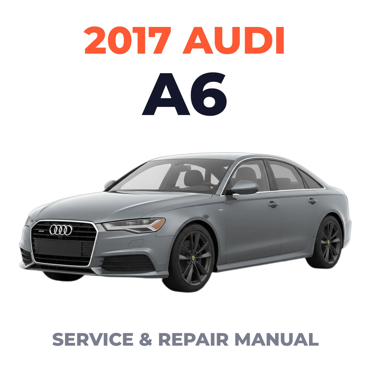 2017 Audi A6 Service and Repair Manual