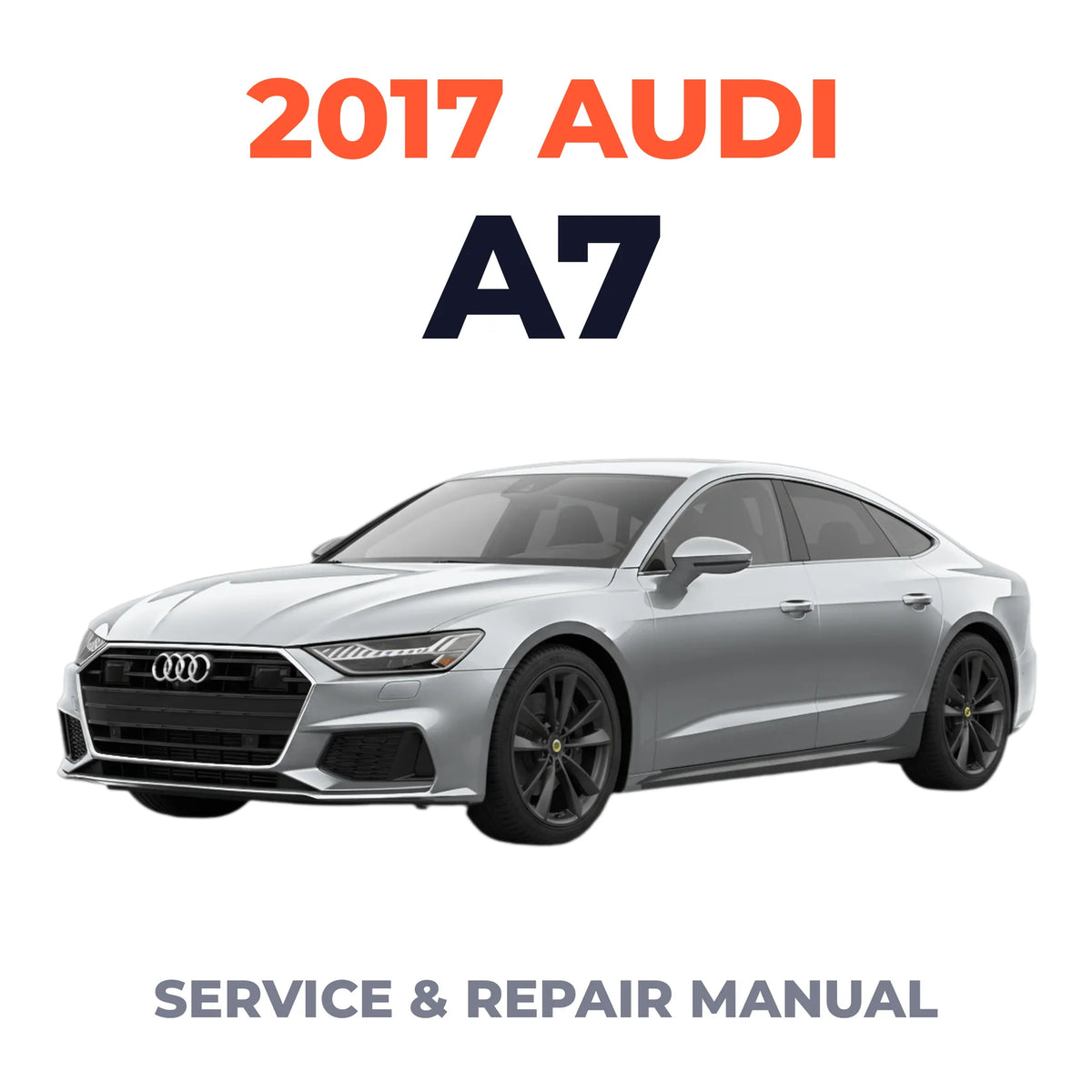 2017 Audi A7 Service and Repair Manual