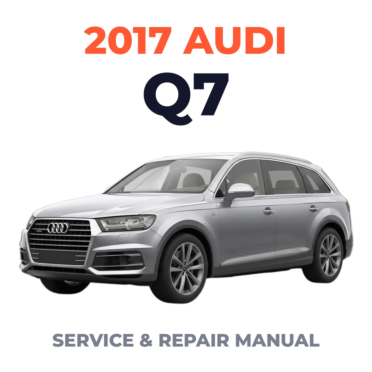 2017 Audi Q7 Service and Repair Manual