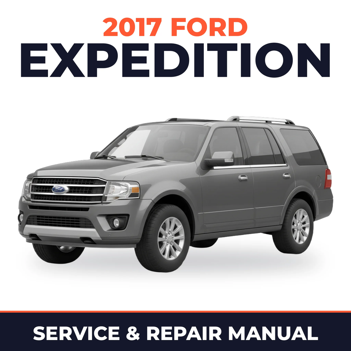 2017 Ford Expedition service and repair manual cover with vehicle photo