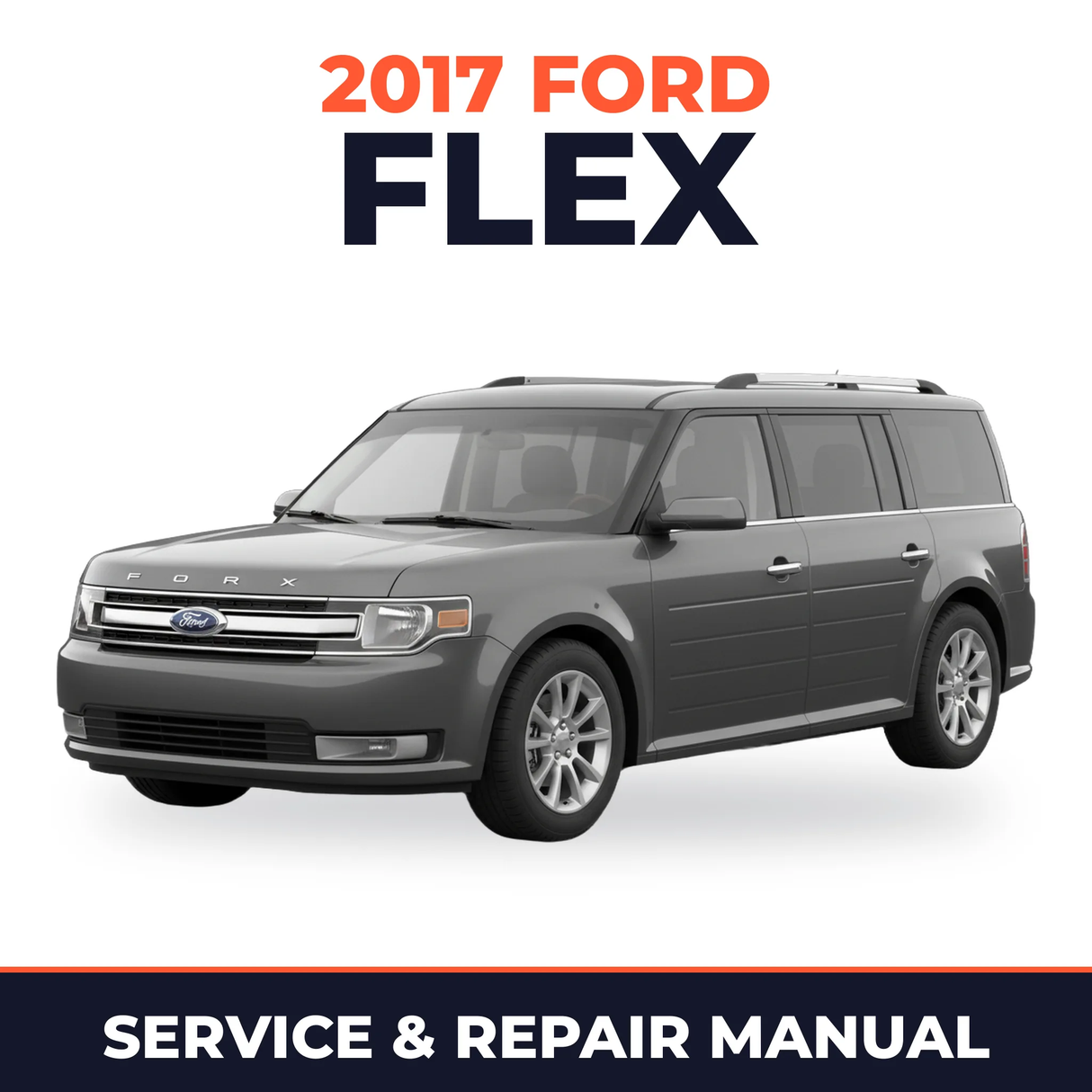 2017 Ford Flex service and repair manual cover with vehicle photo