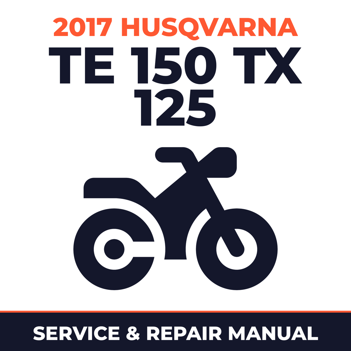 2017 Husqvarna TE 150 TX 125 Service and Repair Manual - motorcycle workshop manual cover