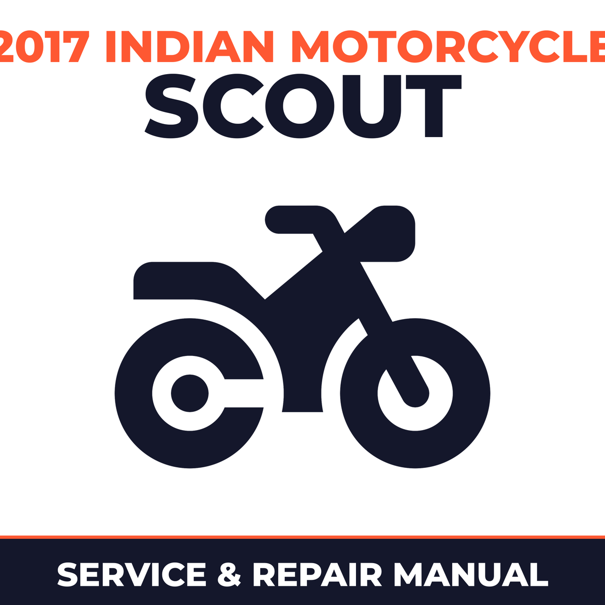 2017 Indian Motorcycle Scout Service and Repair Manual - motorcycle workshop manual cover