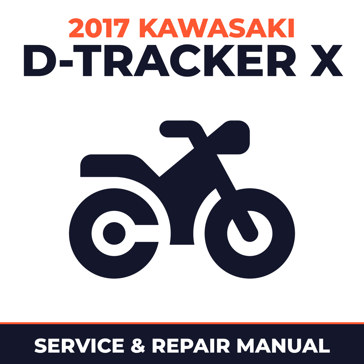 2017 Kawasaki D-Tracker X Service and Repair Manual - motorcycle workshop manual cover