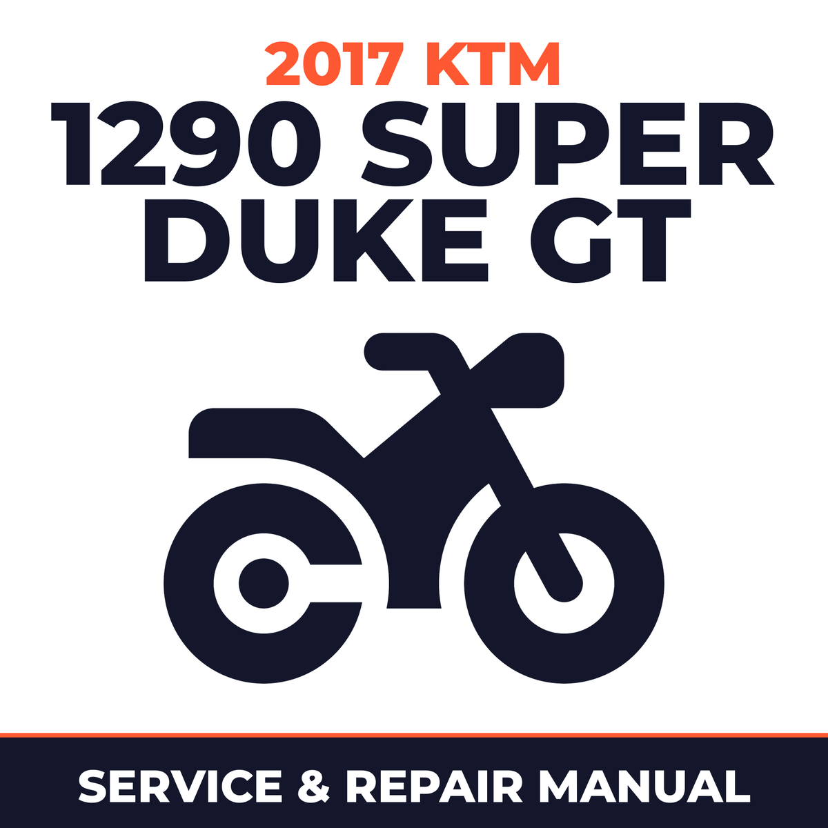 2017 KTM 1290 Super Duke GT Service and Repair Manual - motorcycle workshop manual cover