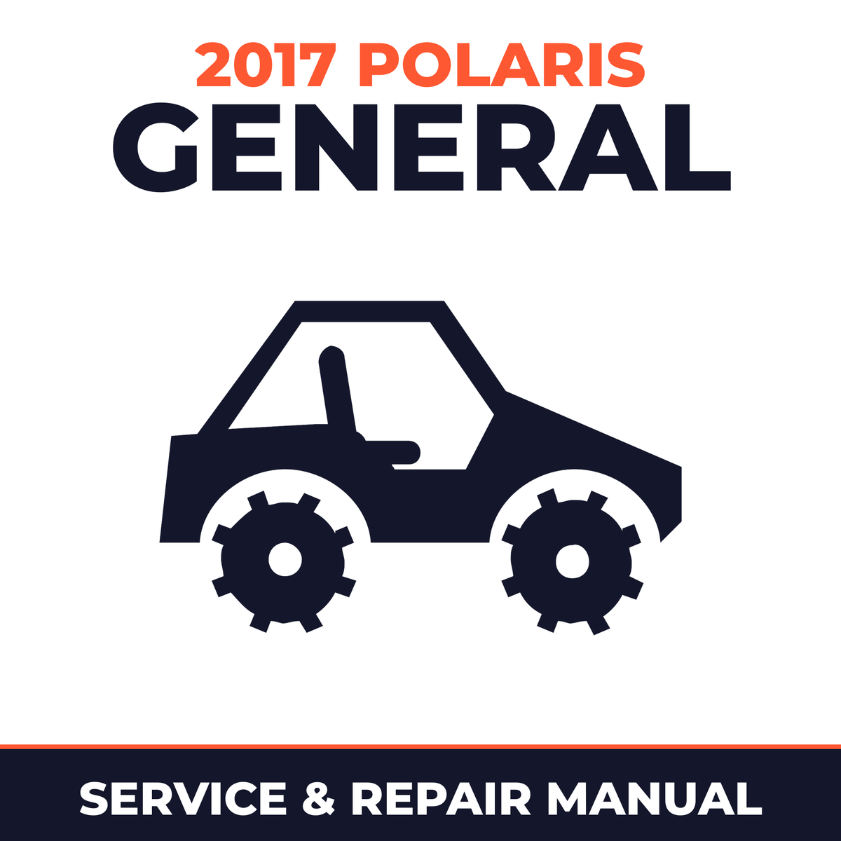 2017 Polaris General Service and Repair Manual - side-by-side workshop manual cover