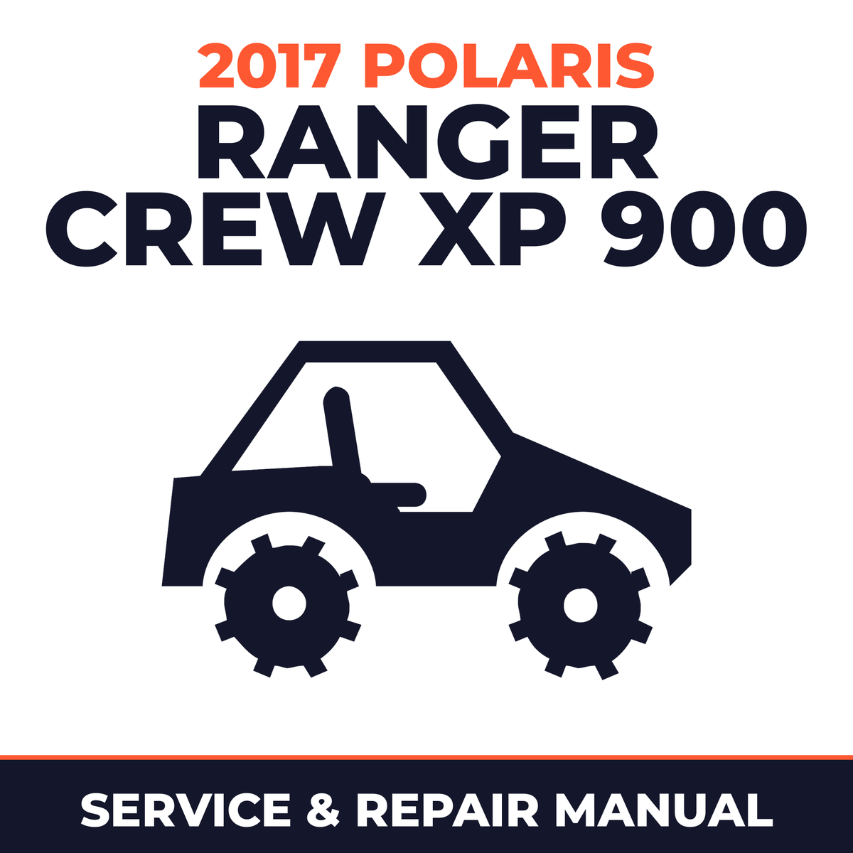 2017 Polaris Ranger Crew XP 900 Service and Repair Manual - side-by-side workshop manual cover