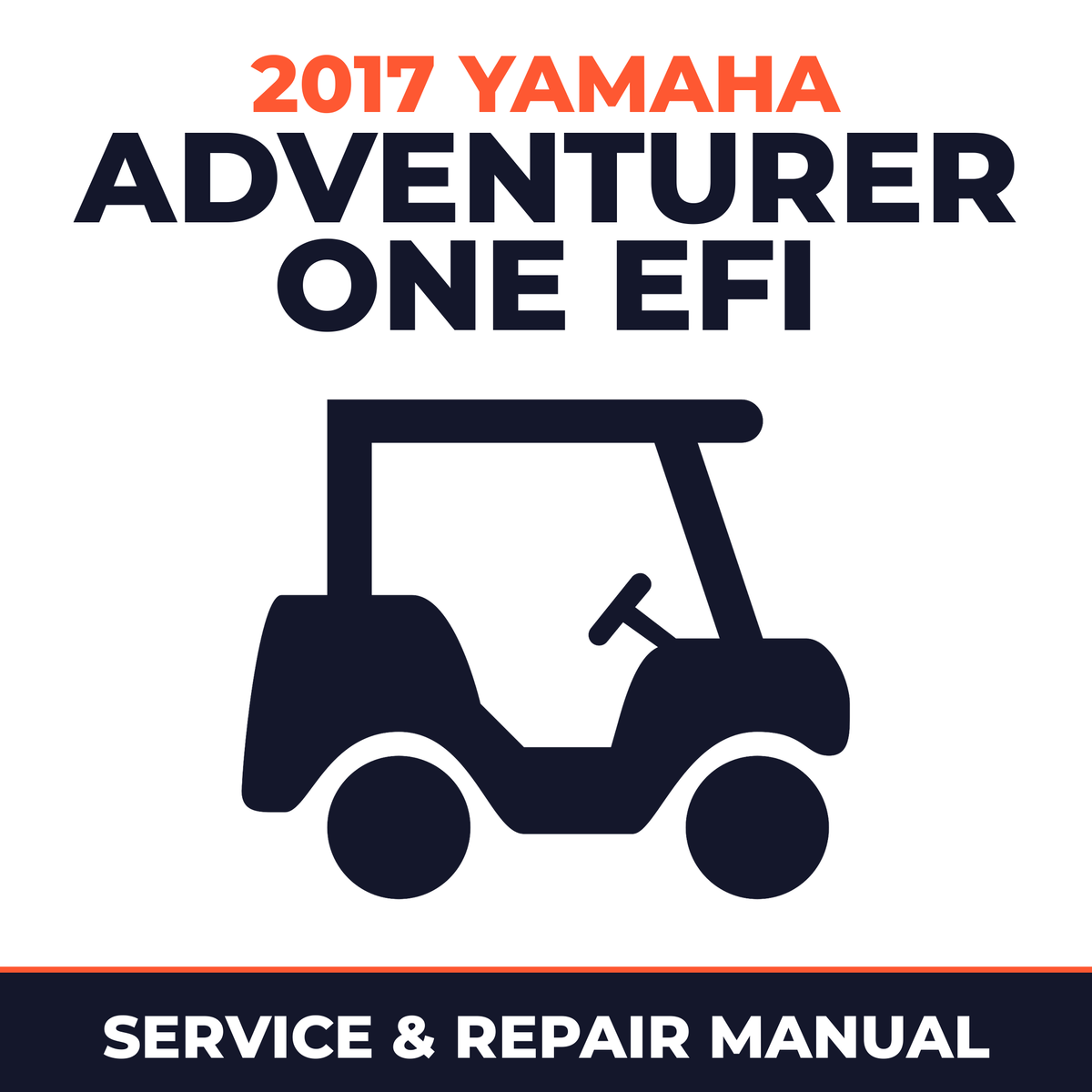 2017 Yamaha ADVENTURER ONE EFI Service and Repair Manual - golf car workshop manual cover