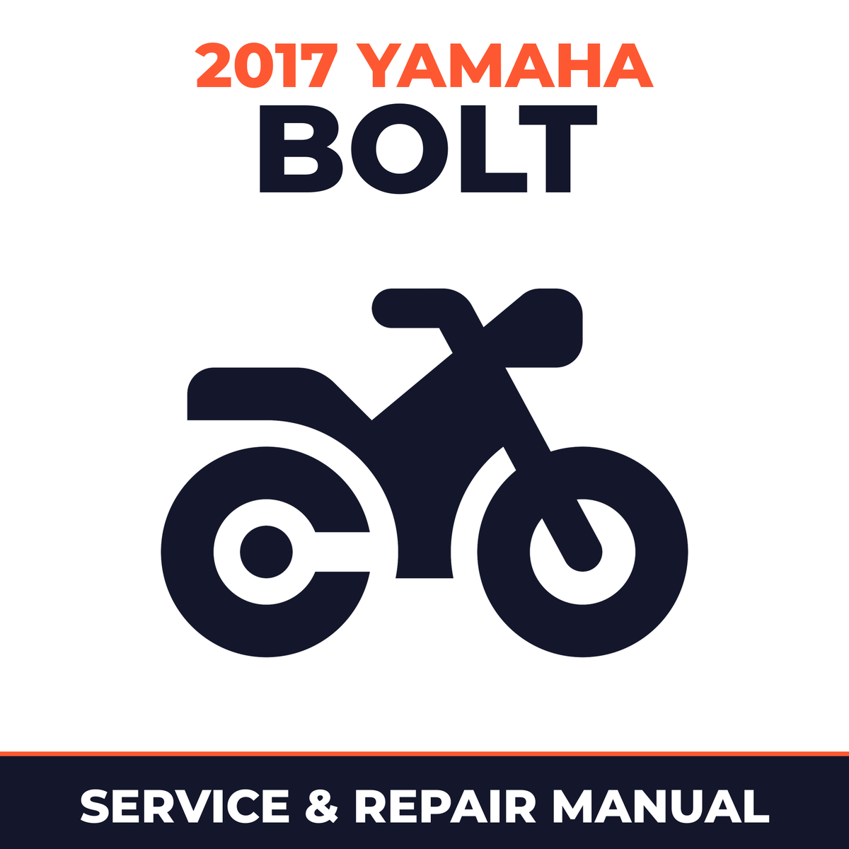 2017 Yamaha BOLT Service and Repair Manual - motorcycle workshop manual cover