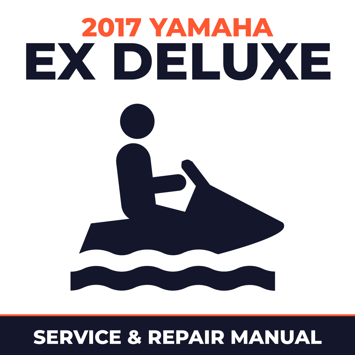 2017 Yamaha EX DELUXE Service and Repair Manual - personal watercraft workshop manual cover