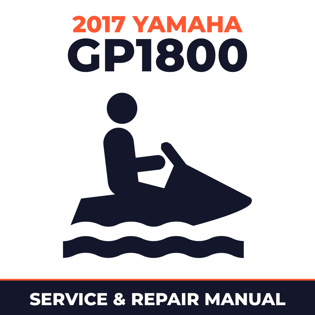 2017 Yamaha GP1800 Service and Repair Manual - personal watercraft workshop manual cover