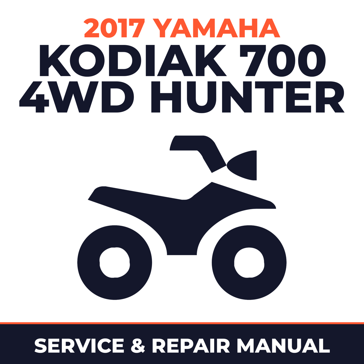 2017 Yamaha KODIAK 700 4WD HUNTER Service and Repair Manual - ATV workshop manual cover